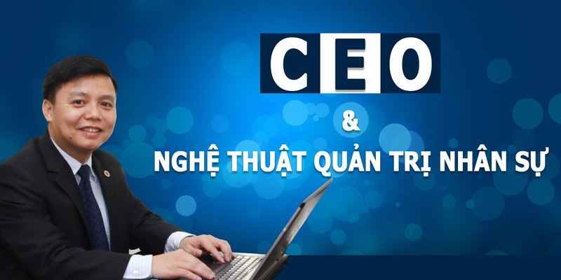 khoa-hoc-quan-tri-nhan-su-online-cua-unica-ceo-va-nghe-thuat-quan-tri-nhan-su-1725507290.jpg