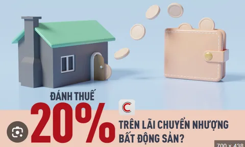 1 phút hiểu bất động sản: Đề xuất đánh thuế 20% trên lãi chuyển nhượng dành cho đối tượng nào? Lộ trình ra sao?